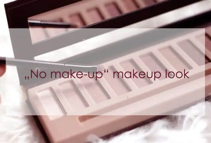 „No make-up“ makeup look
